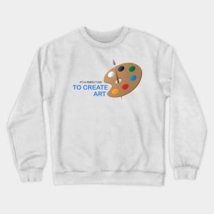 Create art Crewneck Sweatshirt